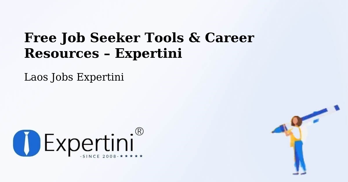 Free Job Seeker Tools & Career Resources – Ban Thatèng - Ban Thatèng, Laos Jobs Expertini