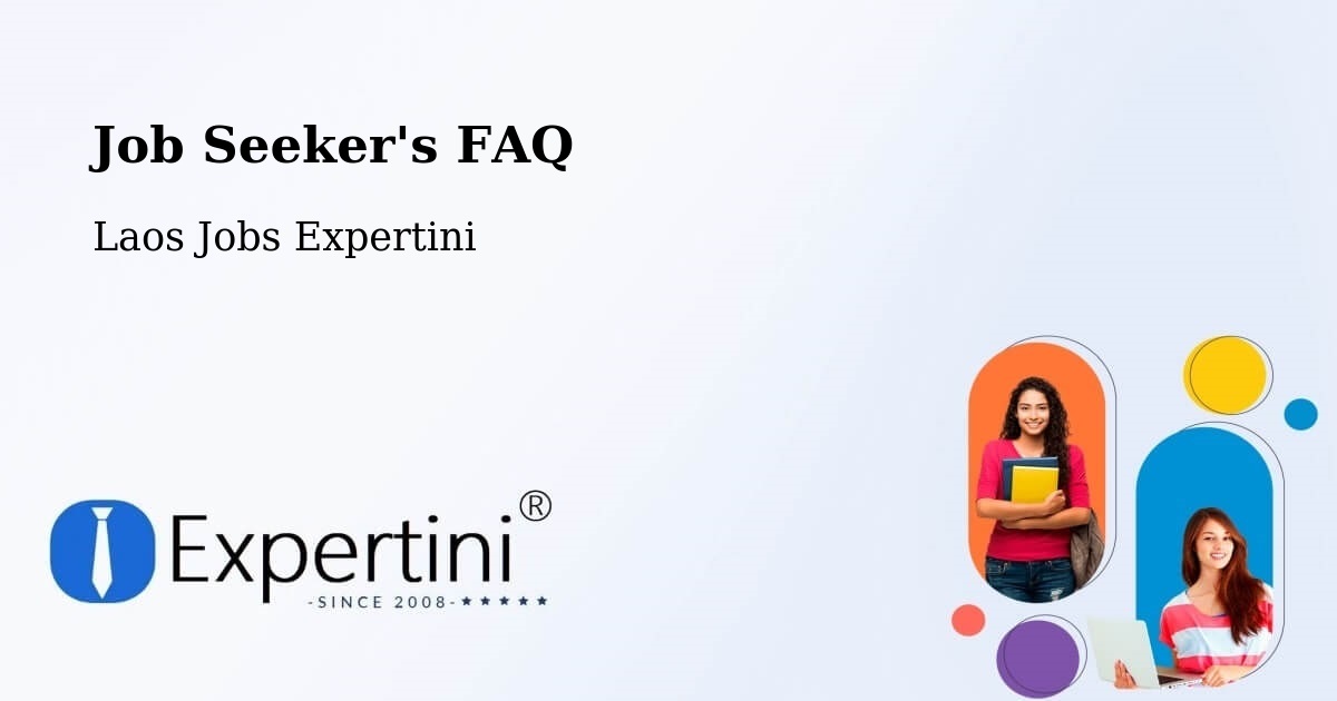 Job Seeker FAQ – Ban Thatèng - Laos Jobs Expertini