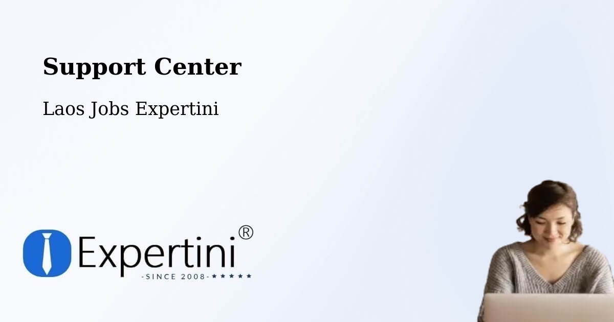 Support Services – Ban Thatèng - Laos Jobs Expertini